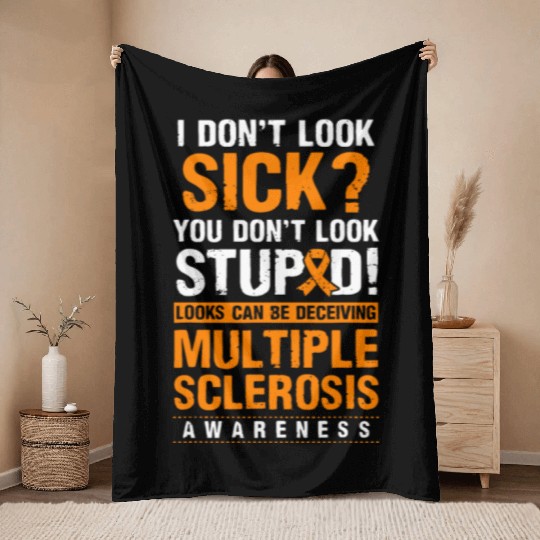 Look Stupid Multiple Sclerosis Awareness MS Orange Throw Blankets