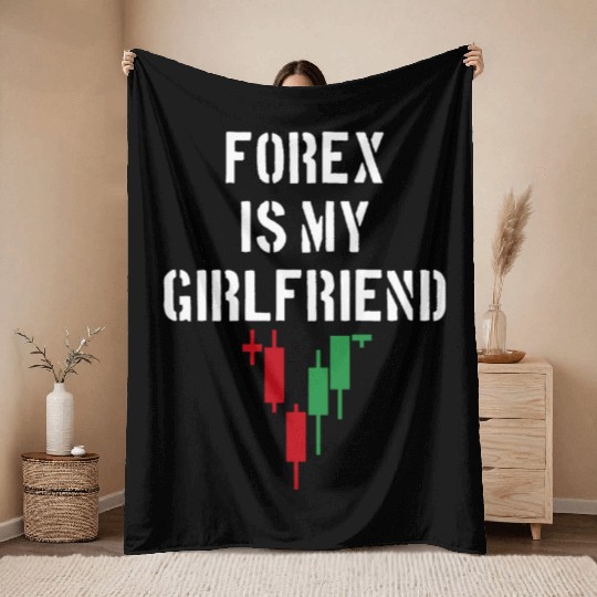 Forex is My Girlfriend Throw Blankets