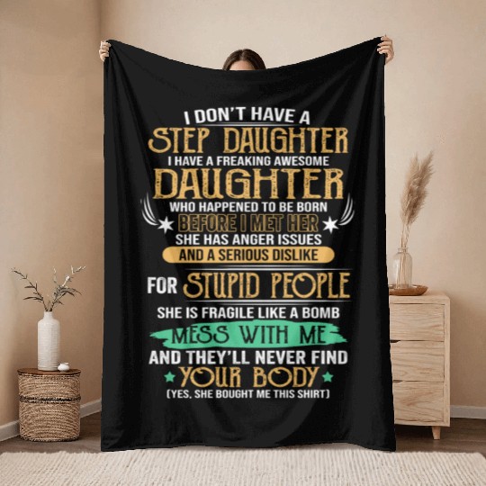 I Don t Have A Step Daughter Christmas Dad Family Throw Blankets