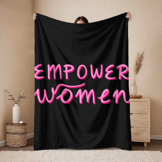 Empower Women - Women's Equality - Women's Day Throw Blankets