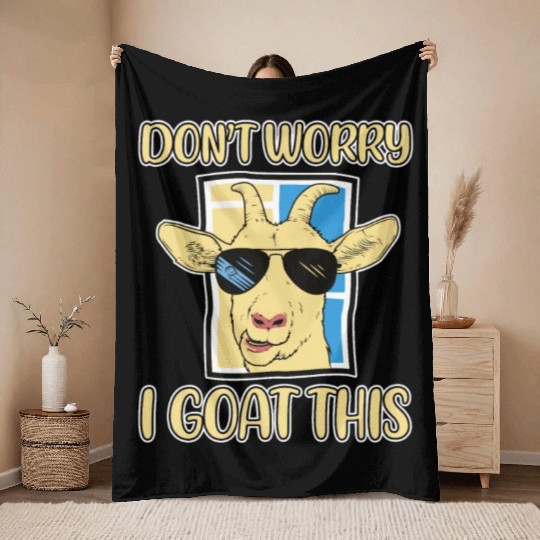Don't Worry I Goat This 2 Throw Blankets