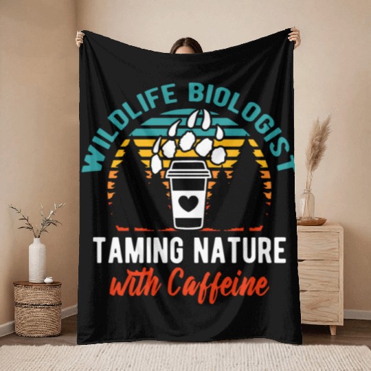 Wildlife Biologist Taming Nature with Caffeine Throw Blankets
