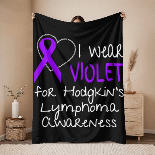 I Wear Violet For Hodgkins Lymphoma Awareness Throw Blankets