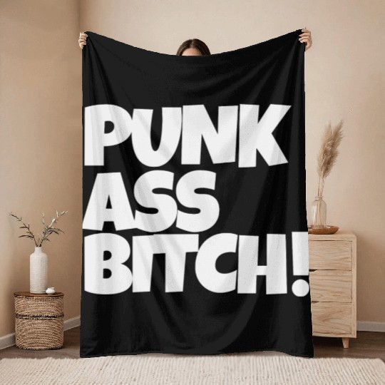 Sarcastic 'Punk Ass Bitch' Throw Blankets | Funny Throw Blankets