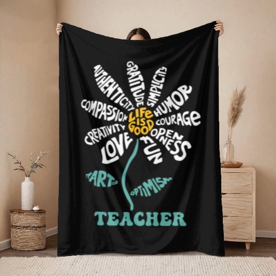 Life-is Good Teacher Humor Courage Openness Fun Lo Throw Blankets