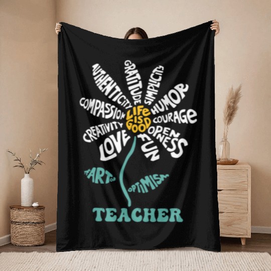 Life-is Good Teacher Humor Courage Openness Fun Lo Throw Blankets