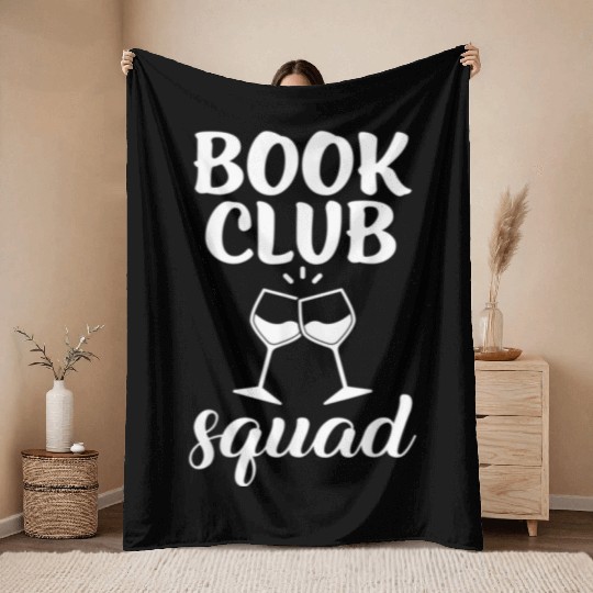 Book Club Squad for Reading and Wine Drinking Throw Blankets