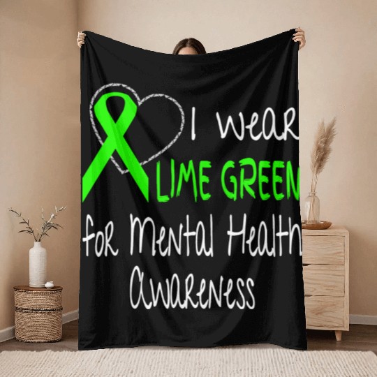 I Wear Lime Green For Mental Health Awareness Throw Blankets