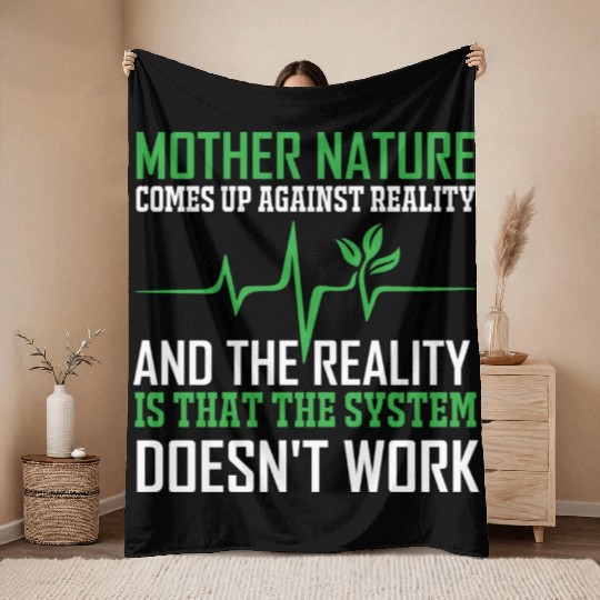 Mother Nature Climate Change Earth Day Quote Throw Blankets