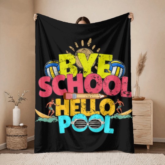 Bye School Hello Pool Last Day Of School Teacher Throw Blankets