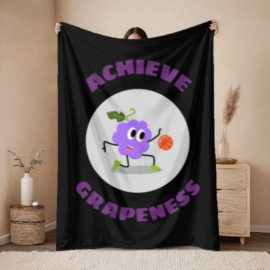 Achieve Grapeness Grape Pun Throw Blankets
