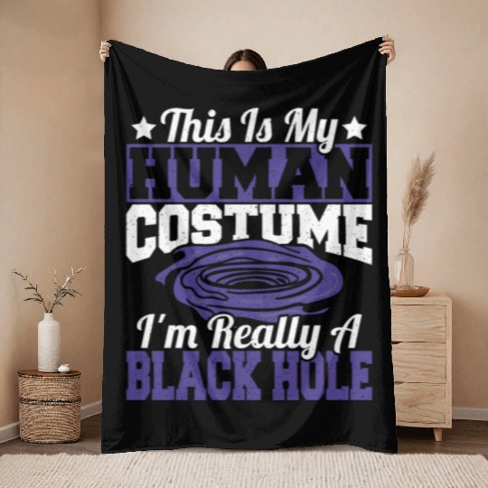 Astronomy This Is My Human Costume I'm Really A Throw Blankets