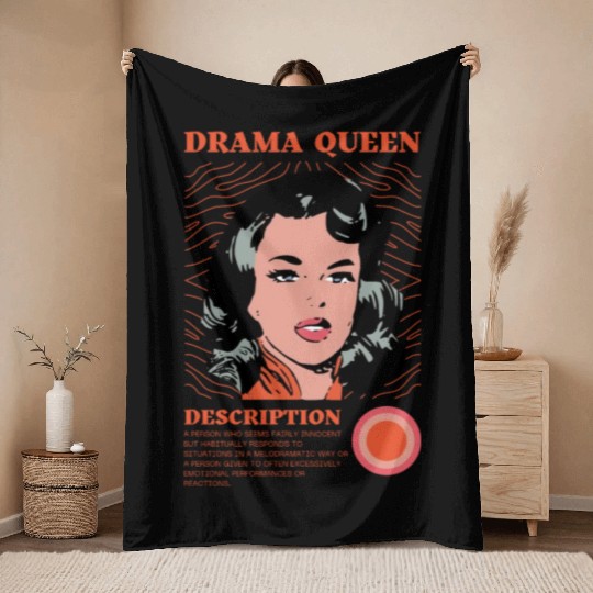 Drama Queen Description Throw Blankets