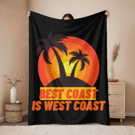 Best Coast Is West Coast Throw Blankets