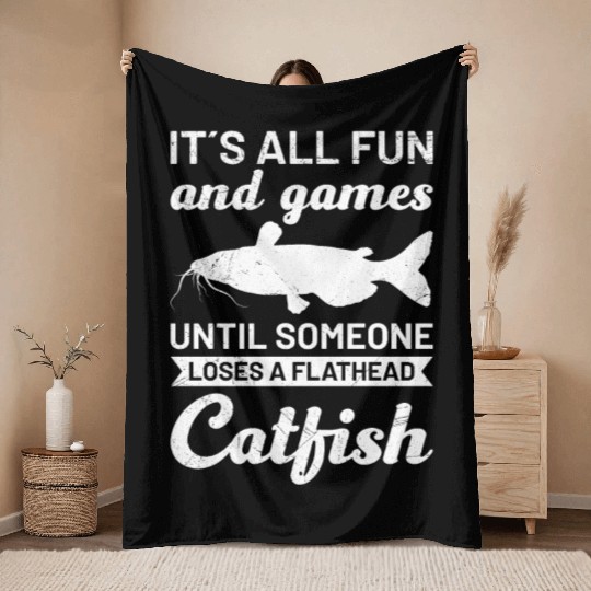 It´s all Fun and Games until loosing Catfish Throw Blankets