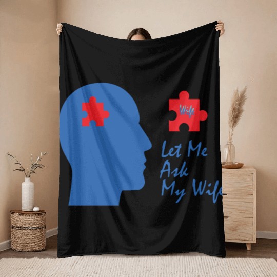 Let Me Ask My Wife Throw Blankets