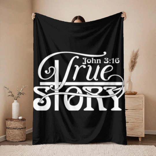 John 3:16 a True Story Love Jesus Christian Throw Blankets