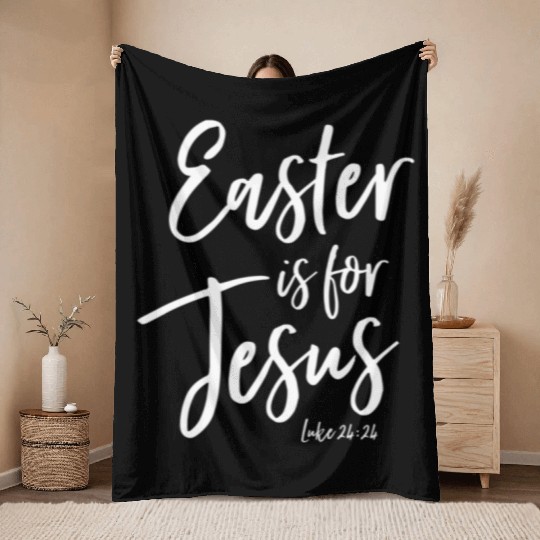 Easter Is For Jesus Sunday Church Worship Leader Throw Blankets