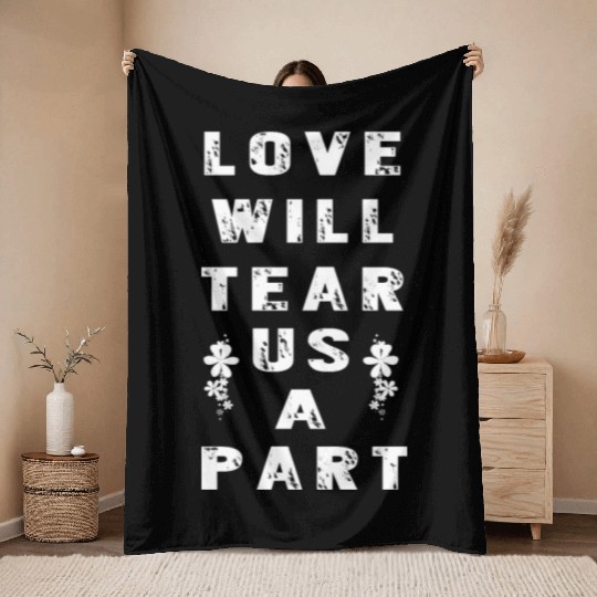 Love Will Tear Us Apart Throw Blankets