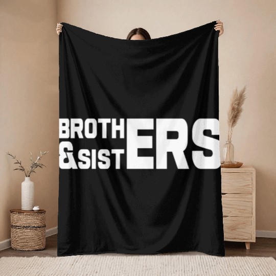 Brothers & Sisters Family Friendship LGBTQ Throw Blankets