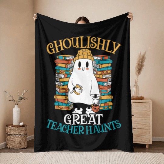 Ghoulishly Great Teacher Haunts Teacher Halloween Throw Blankets