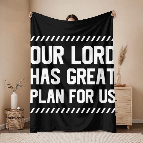 Our Lord Has Great Plans For Us Jesus Christian Throw Blankets