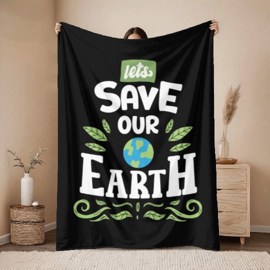 Lets Save Our Earth Throw Blankets