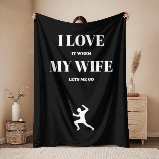 I Love My Wife Fencing Throw Blankets