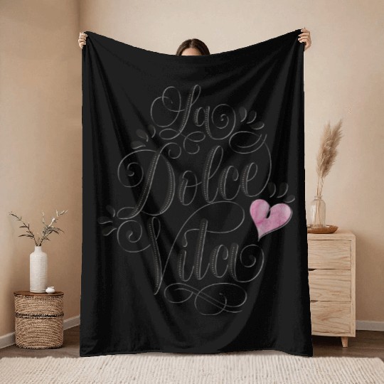 Sweet Life Live The Italian Way Of Living Throw Blankets
