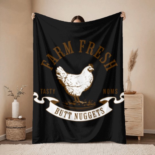 Chicken Lover Farm Fresh Butt Nuggets Funny Farmer Throw Blankets