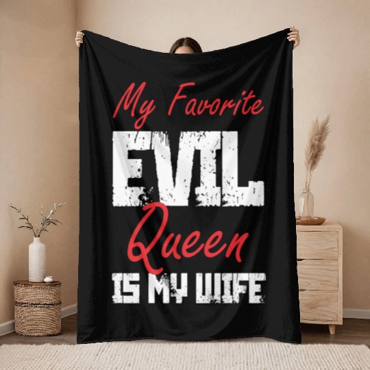 My Favorite Evil Queen Is My Wife Throw Blankets