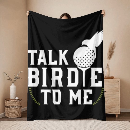 Talk Birdie To Me Cool Golf Inspired Throw Blankets T Shi