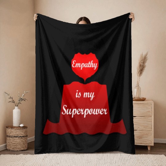 Empathy is my Superpower Cape Throw Blankets