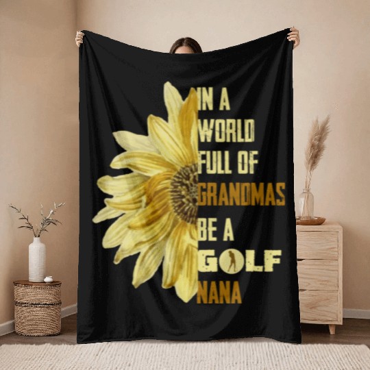 In A World Full Of Grandmas Be Agolf Nana Throw Blankets