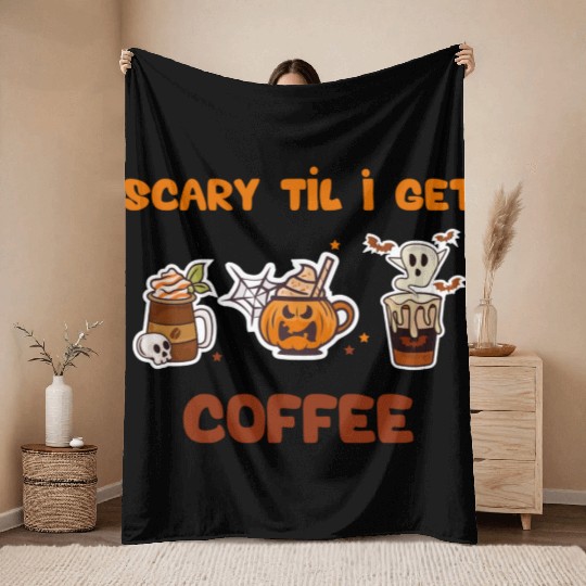 scary til i get cofee Throw Blankets