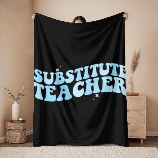 Substitute Teacher Back To School Sub Teacher Throw Blankets