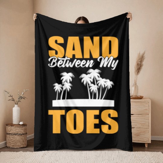 Sand Between My Toes Tourist Throw Blankets