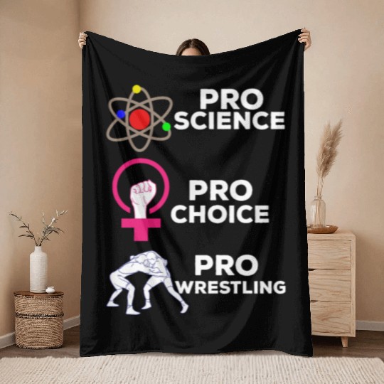 Pro Science Pro Choice Pro Wrestling Throw Blankets