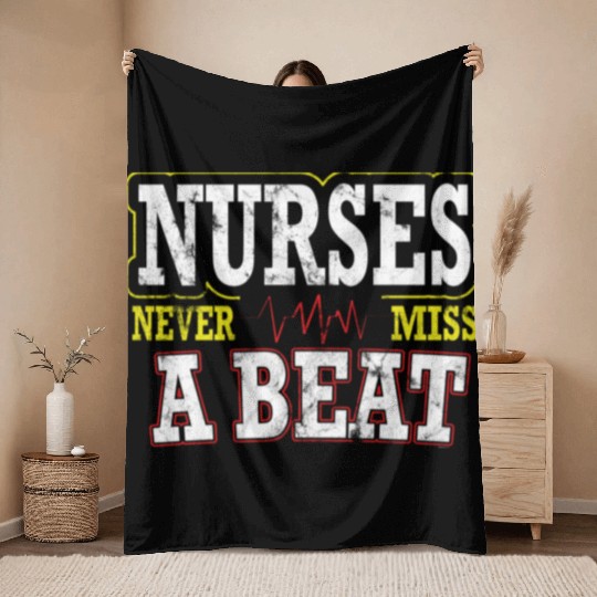 Nurses Never Miss A Beat Nurse Medical Field Team Throw Blankets