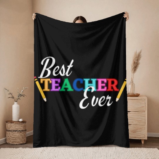 Best Teacher Ever Throw Blankets