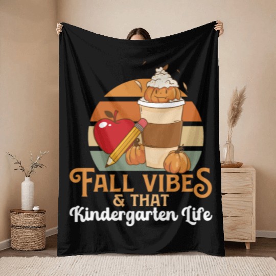 Fall Vibes That Kindergarten Life Teacher Student Throw Blankets