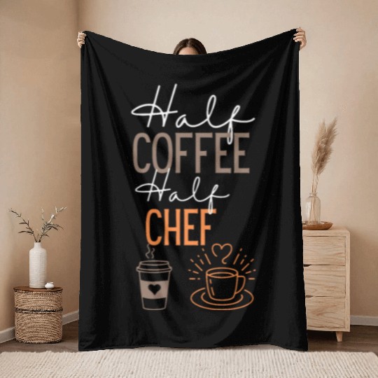 Half Coffee chef Coffee and chef Job Throw Blankets