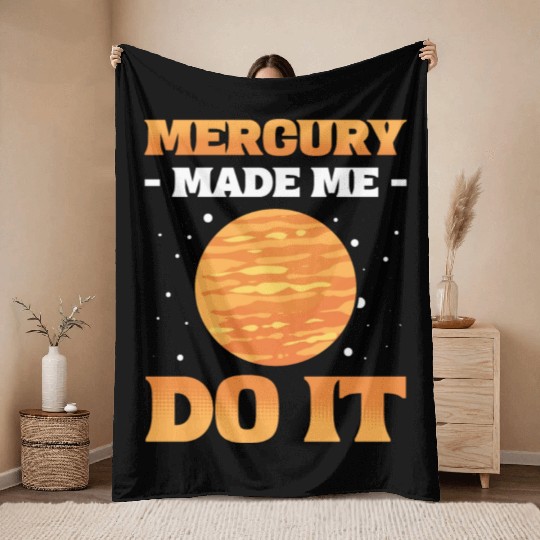 Mercury Made Me Do It Solar System Planets Throw Blankets