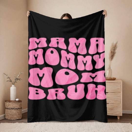 Mama Mommy Mom Bruh Funny Groovy Mom Quote Throw Blankets