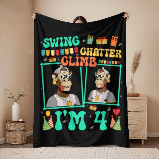 Swing Chatter Climb I'm 4 Monkey Lover Kid 4th Throw Blankets