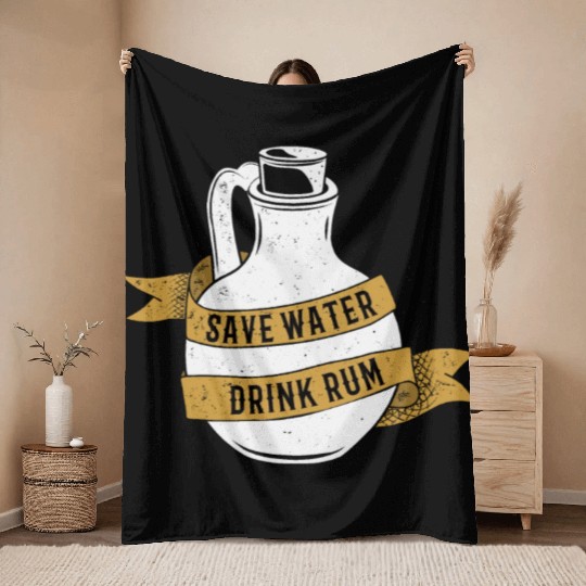 Save Water Drink Rum Throw Blankets