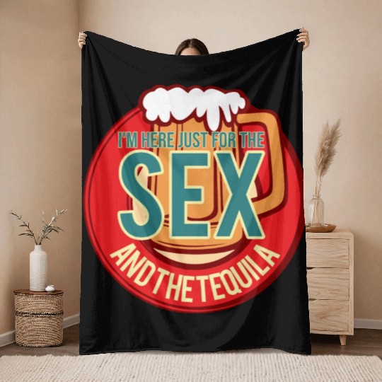I m Here Just For The Tequila Funny Drink Lover Throw Blankets