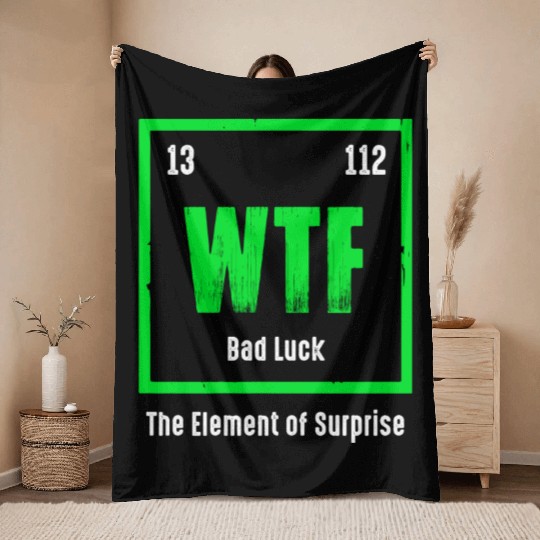 Wtf The Element Of Surprise Throw Blankets