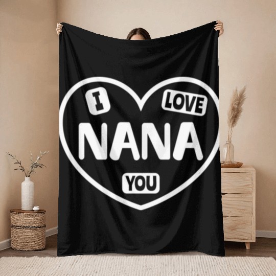 I Love You Nana Throw Blankets
