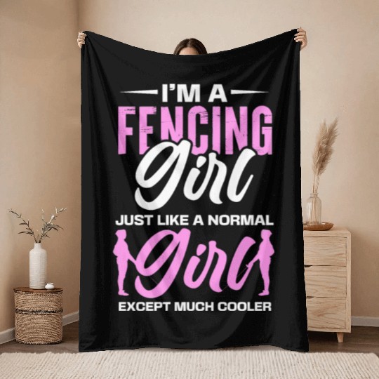 I'm A Fencing Girl Just Like A Normal Girl Throw Blankets